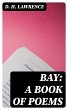 Bay: A Book of Poems (eBook, ePUB) - Bild 1