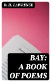 Bay: A Book of Poems (eBook, ePUB)