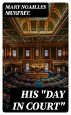 His "Day In Court" (eBook, ePUB)