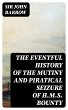 The eventful History of the Mutiny and... - Bild 1