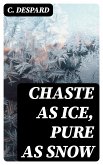 Chaste as Ice, Pure as Snow (eBook, ePUB)