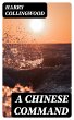 A Chinese Command (eBook, ePUB) - Bild 1