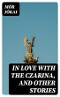 In Love With the Czarina, and Other... - Bild 1