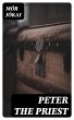 Peter the Priest (eBook, ePUB) - Bild 1