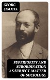 Superiority and Subordination as Subject-Matter of Sociology (eBook, ePUB)