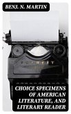 Choice Specimens of American Literature, and Literary Reader (eBook, ePUB)
