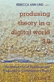 Produsing Theory in a Digital World 3.0 (eBook, PDF)