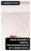 From Memory's Shrine: The Reminscences of Carmen Sylva (eBook, ePUB)