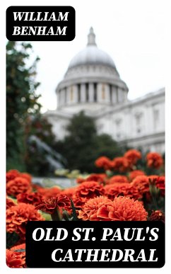 Old St. Paul's Cathedral (eBook, ePUB) - Benham, William