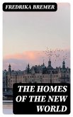 The Homes of the New World (eBook, ePUB)
