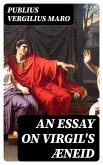 An Essay on Virgil's Æneid (eBook, ePUB)