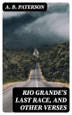 Rio Grande's Last Race, and Other Verses (eBook, ePUB)