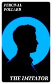 The Imitator (eBook, ePUB) The Imitator (eBook, ePUB)