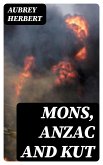 Mons, Anzac and Kut (eBook, ePUB)