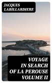 Voyage In Search Of La Perouse Volume II (eBook, ePUB)