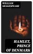 Hamlet, Prince of Denmark (eBook, ePUB) - Bild 1