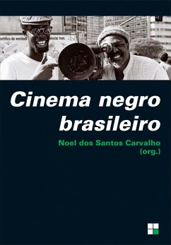 Cinema negro brasileiro (eBook, ePUB) - Carvalho, Noel dos Santos (org.