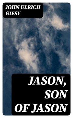 Jason, Son of Jason (eBook, ePUB) - Giesy, John Ulrich