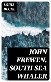 John Frewen, South Sea Whaler (eBook, ePUB)