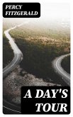 A Day's Tour (eBook, ePUB)