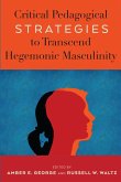 Critical Pedagogical Strategies to Transcend Hegemonic Masculinity (eBook, PDF)