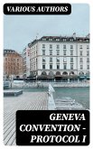 Geneva Convention - Protocol I (eBook, ePUB)