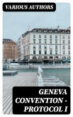 Geneva Convention — Protocol I (eBook, ePUB)