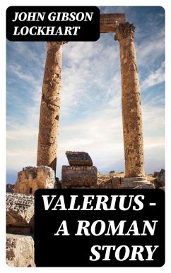 Valerius - A Roman Story (eBook, ePUB) - Lockhart, John Gibson