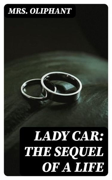 Lady Car: The Sequel of a Life (eBook, ePUB) Lady Car: The Sequel of a Life (eBook, ePUB)