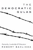 The Democratic Gulag (eBook, PDF)