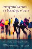 Immigrant Workers and Meanings of Work (eBook, PDF)