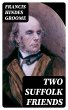 Two Suffolk Friends (eBook, ePUB) - Bild 1