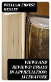 Views and Reviews: Essays in appreciation: Literature (eBook, ePUB)
