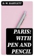 Paris: With Pen and Pencil (eBook, ePUB) - Bild 1