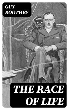 The Race of Life (eBook, ePUB) - Boothby, Guy