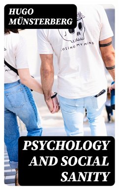 Psychology and Social Sanity (eBook, ePUB) - Münsterberg, Hugo