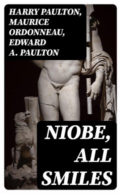 Niobe, All Smiles (eBook, ePUB) - Paulton, Harry; Ordonneau, Maurice; Paulton, Edward A.