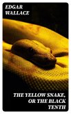 The Yellow Snake, or The Black Tenth (eBook, ePUB)