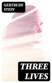 Three Lives (eBook, ePUB)