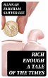 Rich Enough a tale of the times (eBook,... - Bild 1