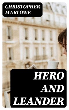 Hero and Leander (eBook, ePUB) - Marlowe, Christopher
