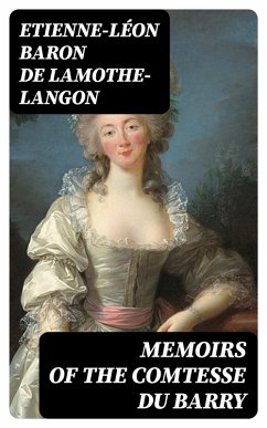 Memoirs of the Comtesse Du Barry (eBook, ePUB) - Lamothe-Langon, Etienne-Léon