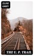 The U. P. Trail (eBook, ePUB) - Bild 1