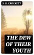 The Dew of Their Youth (eBook, ePUB) - Bild 1