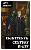 Eighteenth Century Waifs (eBook, ePUB)