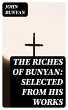 The Riches of Bunyan: Selected from His... - Bild 1