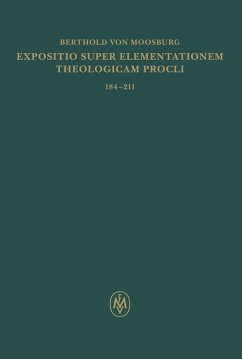 Expositio super Elementationem theologicam Procli. Propositiones 184¿211 - Berthold von Moosburg