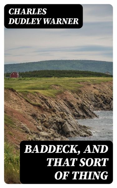 Baddeck, and That Sort of Thing (eBook, ePUB) Baddeck, and That Sort of Thing (eBook, ePUB)