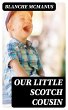 Our Little Scotch Cousin (eBook, ePUB) - Bild 1