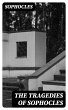 The Tragedies of Sophocles (eBook, ePUB) - Bild 1